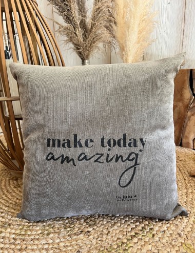 Coussin - Make today amazing