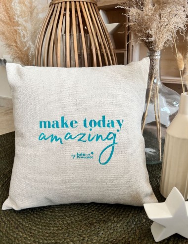 Coussin - Make today amazing